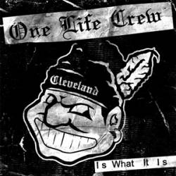 One Life Crew : Is What It Is